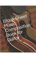 Blank Sheet Music Composition Book for Guitar