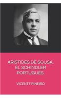 Arístides de Sousa, El Schindler Portugués