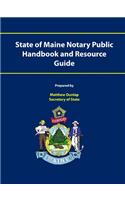 State of Maine Notary Public Handbook and Resource Guide