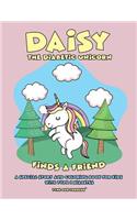Daisy the Diabetic Unicorn Finds a Friend - A Special Story and Coloring Book for Kids with Type 1 Diabetes - Type One Toddler