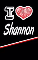 I Love Shannon: Handwriting Journal Practice Writing and Master Your Penmanship Featuring 120 Pages 6x9