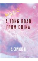 A Long Road from China