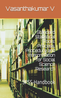 Standard Statistical Tools: Process, Procedure and Interpretation for Social Science Research: SPSS-Handbook