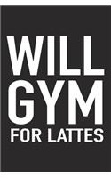 Will Gym for Lattes