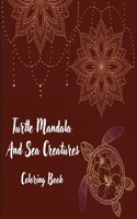 Turtle Mandala And Sea Creatures Coloring Book