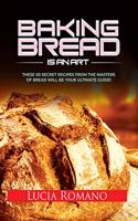The Art of Baking Bread