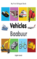 My First Bilingual Book -  Vehicles (English-Somali)