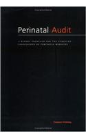 Perinatal Audit: A Report Produced for The European Association of Perinatal Medicine