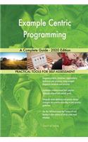 Example Centric Programming A Complete Guide - 2020 Edition