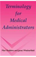 Terminology for Medical Administrators