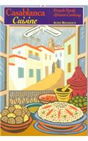 Casablanca Cuisine: French North African Cooking