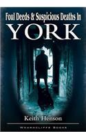 Foul Deeds and Suspicious Deaths in York