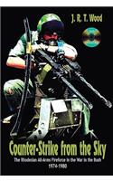 Counter-Strike from the Sky: The Rhodesian All-Arms Fireforce in the War in the Bush 1974-1980: The Rhodesian All-Arms Fireforce in the War in the Bush 1974-1980