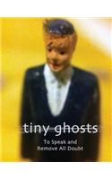 Tiny Ghosts