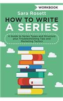 How to Write a Series Workbook