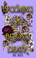 Becoming Love Beyond Death