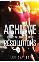 Achieve Your Weight Loss Resolutions