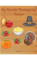 My Favorite Thanksgiving Recipes: 101 Blank Recipe Pages - Background Thanksgiving No 1 - in color on all pages (8.5"x11")