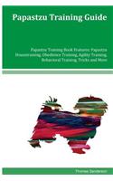 Papastzu Training Guide Papastzu Training Book Features: Papastzu Housetraining, Obedience Training, Agility Training, Behavioral Training, Tricks and More