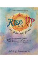 Rise Up Your Bhakti Life (North American Edition) 2018: A Journal of Gratitude, Goal Setting & Logging Your Daily Habits for Improving Your Health, Sadhana and Service