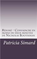 Résumé - Convaincre en moins de deux minutes de Nicholas Boothman