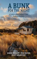 BUNK FOR THE NIGHT A GUIDE TO NEW ZEALAN