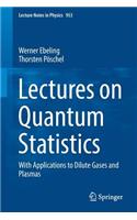 Lectures on Quantum Statistics