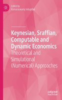 Keynesian, Sraffian, Computable and Dynamic Economics