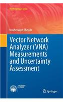Vector Network Analyzer (Vna) Measurements and Uncertainty Assessment