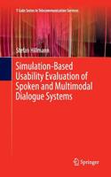 Simulation-Based Usability Evaluation of Spoken and Multimodal Dialogue Systems