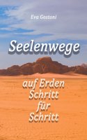 Seelenwege - auf Erden Schritt für Schritt