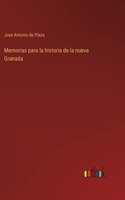 Memorias para la historia de la nueva Granada
