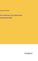 Oskischen und Sabellischen Sprachdenkmäler
