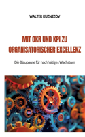 Mit OKR und KPI zu Organisatorischer Excellenz