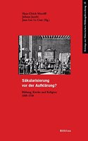 Sakularisierung VOR Der Aufklarung?