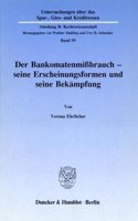 Der Bankomatenmissbrauch - Seine Erscheinungsformen Und Seine Bekampfung