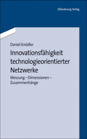 Innovationsfähigkeit Technologieorientierter Netzwerke