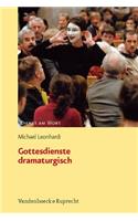 Gottesdienste Dramaturgisch