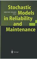 Stochastic Models in Reliability and Maintenance