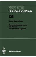 Kommissioniersystem mit Roboter und Mehrstückgreifer: (126 IPA-IAO - Forschung und Praxis)