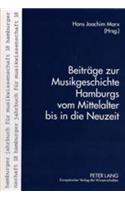 Beitraege Zur Musikgeschichte Hamburgs Vom Mittelalter Bis in Die Neuzeit