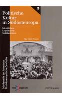 Politische Kultur in Suedosteuropa: Identitaeten, Loyalitaeten, Solidaritaeten