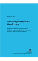 «Der Seele Gottverfluchte Hundegrotte»