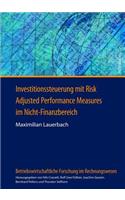 Investitionssteuerung Mit Risk Adjusted Performance Measures Im Nicht-Finanzbereich