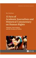 13 Acts of Academic Journalism and Historical Commentary on Human Rights