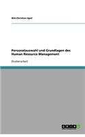 Personalauswahl und Grundlagen des Human Resource Management (HRM)