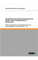 Sprachförderung Und Sprachtherapie in Der Schule. Kleines Vademecum Für Studierende