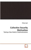Collective Security Motivation