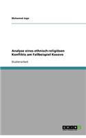 Analyse eines ethnisch-religiösen Konflikts am Fallbeispiel Kosovo