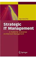 Strategic It Management: A Toolkit for Enterprise Architecture Management